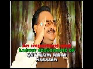 An important and latest statement of Founder & Leader MQM Altaf Hussain