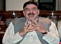 Army Ke Statement Per Hukumat Ko Dast Lag Gaye They - Sheikh Rasheed