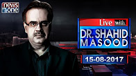 Live with Dr.Shahid Masood - 15-August-2017 - Narendra Modi - PMLN - Asif Zardari