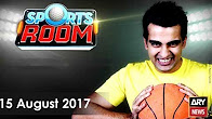 Sports Room 15th August 2017