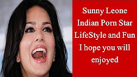 Sunny Leone Indian Porn Star LifeStyle and Fun I hope you will enjoyed